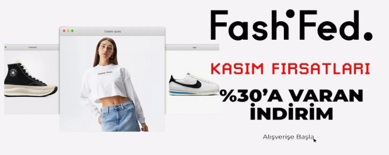 FashFed Kasım Fırsatları %30'a Varan İndirim