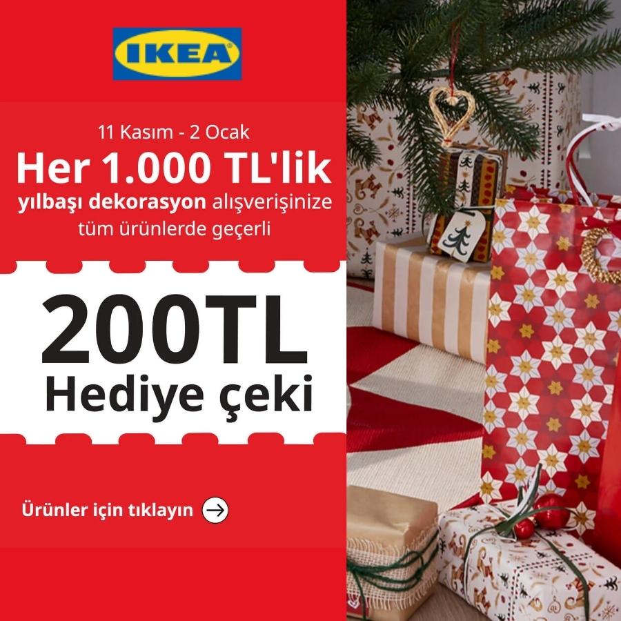 IKEA Her 1.000 TL'lik yılbaşı dekorasyon alışverişinize tüm ürünlerde geçerli 200 TL HEDİYE ÇEKİ